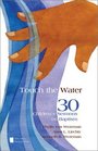 Touch the Water 30 Children's Sermons on Baptism the New Brown Bag