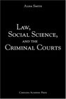 Law Social Science and the Criminal Courts