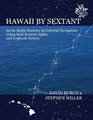 Hawaii by Sextant  An InDepth Exercise in Celestial Navigation Using Real Sextant Sights and Logbook Entries