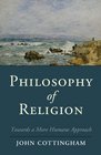 Philosophy of Religion Towards a More Humane Approach