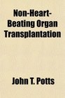 NonHeartBeating Organ Transplantation