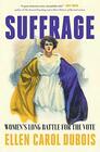Suffrage Women's Long Battle for the Vote