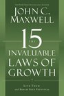 The 15 Invaluable Laws of Growth: Live Them and Reach Your Potential