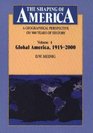 The Shaping of America A Geographical Perspective on 500 Years of History Volume 4 Global America 19152000