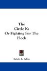 The Circle K Or Fighting For The Flock