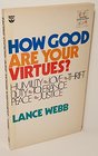 How Good Are Your Virtues