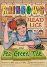 Rainbows Head Lice and PeaGreen Tile Poems in the Voice of the Classroom Teacher