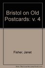 Bristol on Old Postcards v 4