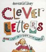 Clever Letters: Fun Ways to Wiggle Your Words (American Girl Library)