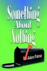 Something About Nothing