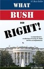 What Bush Did Right A Comprehensive Recollection of George W Bush and His Accomplishments