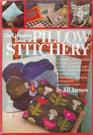The Complete Book of Pillow Stitchery