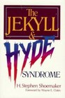The Jekyll  Hyde Syndrome A New Encounter With the Seven Deadly Sins and Seven Lively Virtues