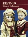 Kestner  King of Dollmakers