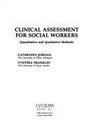 Clinical Assessment for Social Workers Quantitative and Qualitative Methods