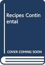 Recipes Continental