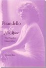Pirandello and His Muse The Plays for Marta Abba