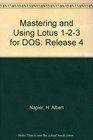Mastering and Using Lotus 123 for DOS Release 4