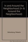 In and Around the Neighborhood