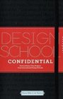 Design School Confidential Extraordinary Class Projects From the International Design Schools Colleges and Institutes