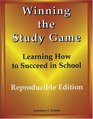Winning the Study Game Learning How to Succeed in School  Reproducible Edition