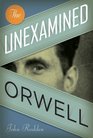 The Unexamined Orwell