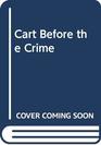 Cart Before the Crime