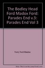 The Bodley Head Ford Madox Ford Volumes 3 and 4