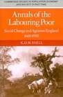Annals of the Labouring Poor Social Change and Agrarian England 16601900