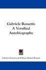 Gabriele Rossetti A Versified Autobiography