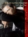 Steven Curtis Chapman  All About Love