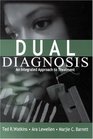 Dual Diagnosis  An Integrated Approach to Treatment