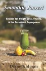 Smoothie Power Recipes for Weight Loss Vitality  the Occasional Superpower