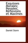 Esquisses Morales Penses Rflexions et Maximes