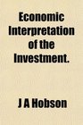 Economic Interpretation of the Investment