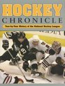 Hockey Chronicle YearByYear History of the National Hockey League