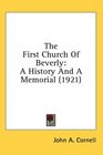 The First Church Of Beverly A History And A Memorial