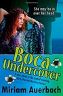 Boca Undercover The Dirty Harriet Mystery Series