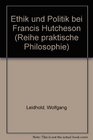 Ethik und Politik bei Francis Hutcheson