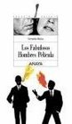 Los Fabulosos Hombres Pelicula/ The Fabulous Movie Men
