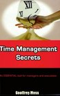 Time Management Secrets  An Essential Tool for Managers and Executives