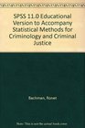 SPSS 110 Educational Version to accompany Statistical Methods for Criminology and Criminal Justice