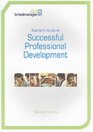 Teacher's Guide to Successful Professional Development