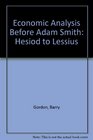 Economic Analysis Before Adam Smith