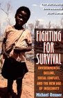 Fighting for Survival Environmental Decline Social Conflict and the New Age of Insecurity