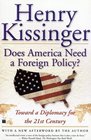 Does America Need a Foreign Policy  Toward a Diplomacy for the 21st Century