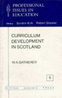 Curriculum Development in Scotland