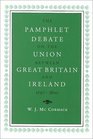 The Pamphlet Debate on the Union Between Great Britain and Ireland         17971800