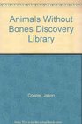 Animals Without Bones Discovery Library