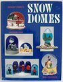 Collector's Guide to Snow Domes IdentificationValues